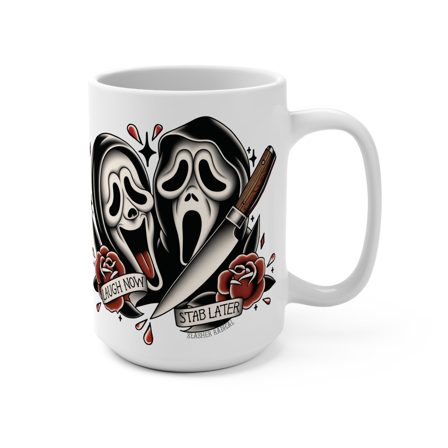 Laugh Now, Stab later Coffee Mug