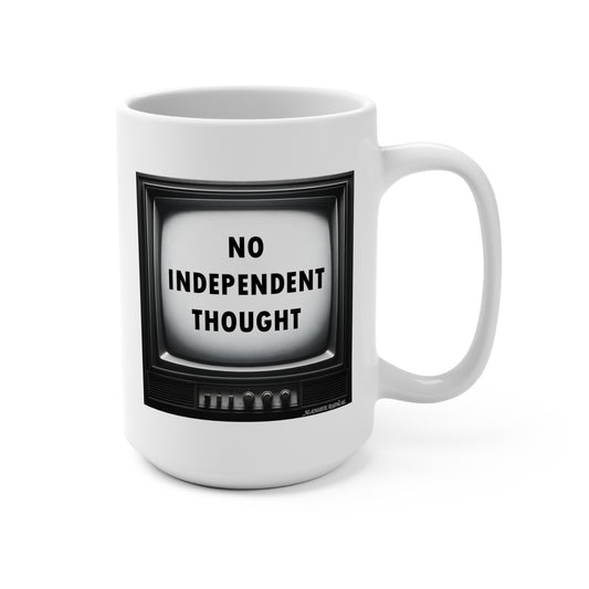 They Live Mug - No Independent Thought Horror Coffee Mug